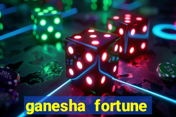 ganesha fortune minutos pagantes